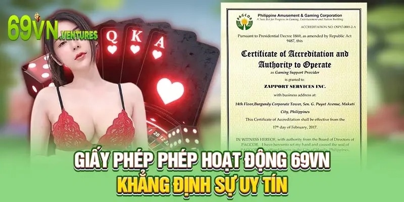 Giấy phép phép hoạt động 69VN khẳng định sự uy tín