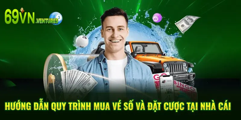 Hướng dẫn quy trình mua vé số và đặt cược tại nhà cái