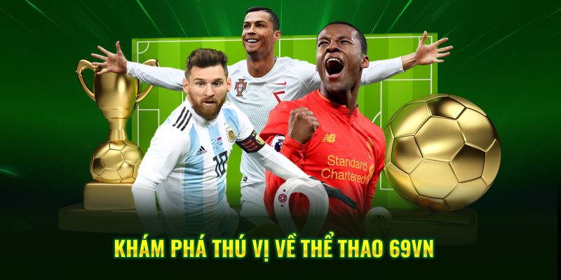 Khám phá thú vị về thể thao 69VN