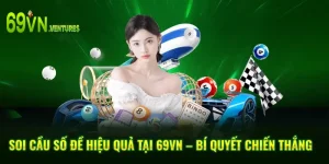 Soi Cầu Số Đề Hiệu Quả Tại 69VN – Bí Quyết Chiến Thắng